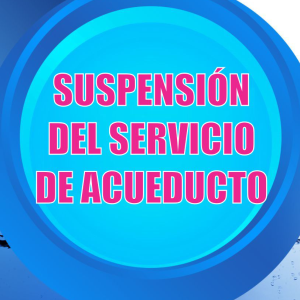 Boletín 021-25 Suspensión parcial del servicio de acueducto en el sector 17