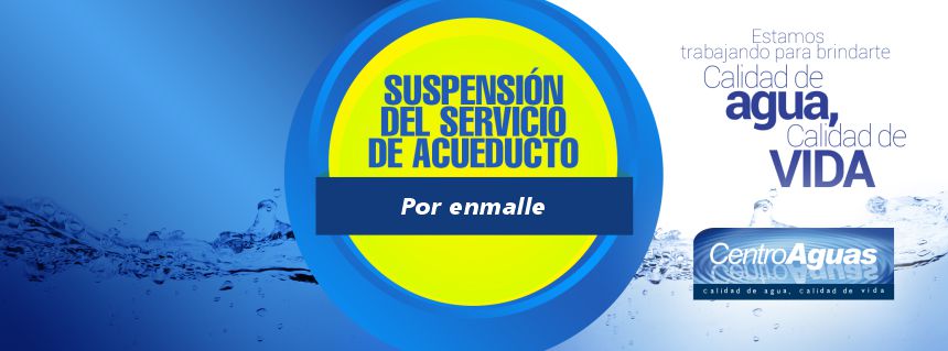 Diseño suspensión del servicio de acueducto por enmalle